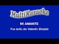 Mi Amante - Multikaraoke - Fue Éxito De Valentín Elizalde