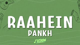 Pankh - Raahein (Lyrics)