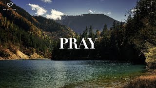 PRAY: Deep Prayer Music | Christian Meditation Music