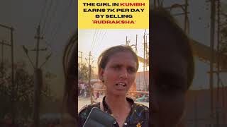 The Lady from Rajasthan earns 7k to 10k per day from selling Rudraksha pearl from Kumbh