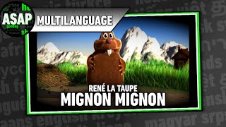 René la Taupe “Mignon Mignon” | Multilanguage (Requested)