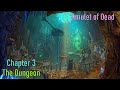 Let's Play - Amulet of Dreams - Chapter 3 - The Dungeon