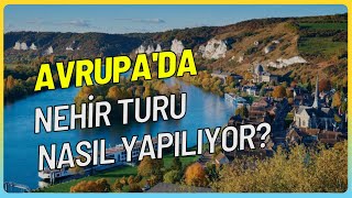 AVRUPA'DA NEHİR TURU NASIL YAPILIYOR ?