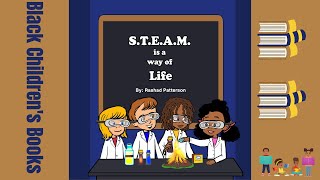 Black Children's Books (Read Aloud) S.T.E.A.M. is A Way of Life by Rashad Patterson