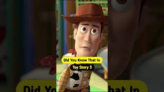 Did You Know That In Toy Story 3