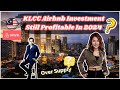 KLCC Airbnb Investment Still Profitable In 2024??