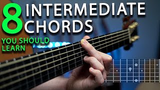 8 Intermediate Chord Shapes You Should Learn (just for a change)