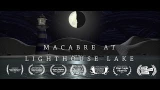 Macabre at Lighthouse Lake