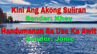 Kini Ang Akong Suliran ug Handumanan sa Usa Ka Awit-Senders:Khey/Jonie||September 19, 2021