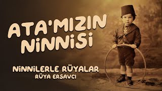 Ata'mızın Ninnisi | Ninnilerle Rüyalar 🌙