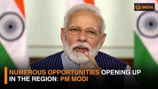 Numerous opportunities opening up in the region: PM Modi