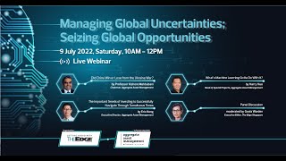 Managing Global Uncertainties; Seizing Global Opportunities