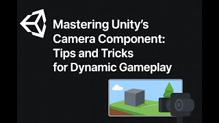 Unity Camera Tutorial for Beginners | Which Camera to Use | All Properties Explained