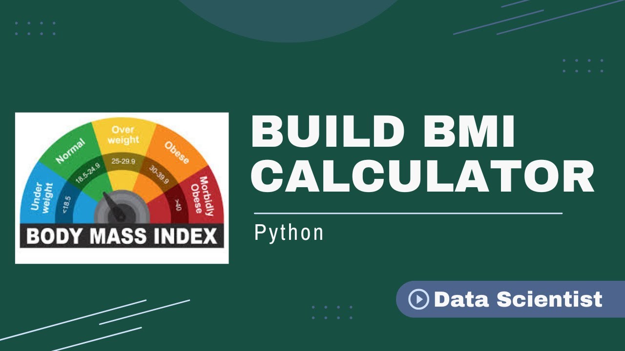 How To Create Bmi Calculator In Python Data Scientist Youtube