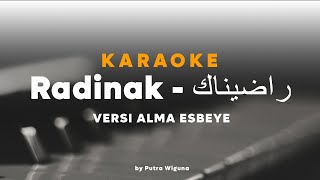 Radhinak - Alma Esbeye || KARAOKE