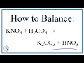 Balancing the Equation KNO3 + H2CO3 = K2CO3 + HNO3 (and Type of Reaction)