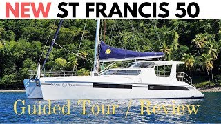New St Francis 50 Catamaran. Guided Tour / Review. Is this our future floating home?