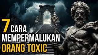 Cara Orang Cerdas Mempermalukan Orang Toxic | Stoikisme