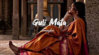 Guli Mata - (Slowed + Reverb) - Saad Lamjarred | Shreya Ghoshal - honeybee