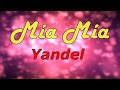 Mía Mía - Yandel [The One] (LETRA) 2019