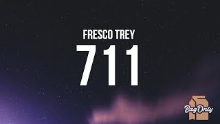 Fresco Trey - 711 (Lyrics) \