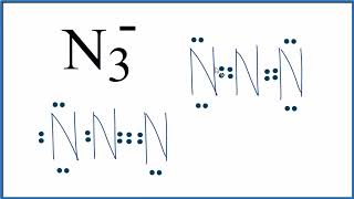 Lewis Structure for N3 -    :   Azide ion