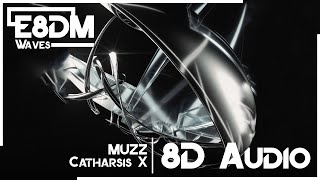 MUZZ - Catharsis X [8D Audio]