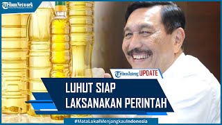 Luhut Siap Laksanakan Perintah Ditunjuk Jokowi Urus Minyak Goreng