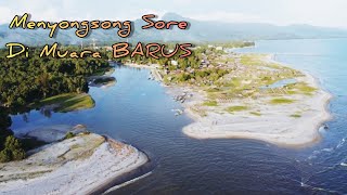 Suasana Sore di Muara Barus | Sungai Aek Sirahar | Barus | Tapanuli Tengah