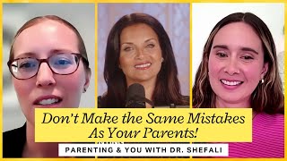 Don’t Make the Same Mistakes As Your Parents!