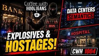 Man with Explosives and Hostages | Data Centers Semantics | Couch Surfing Coma | CWH 1004