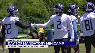 Day 1 of Mandatory Titans Minicamp