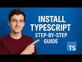 How to Install TypeScript on Your Computer (Beginner Friendly)