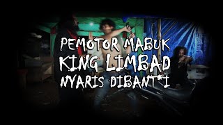 APAKAH KING LIMBAD \u0026 BUDI BIMA MAMPU MENGATASI ORANG MABUK/PALING RESE!!!!!!!!