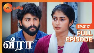 இப்போதான் நல்ல முடிவெடுத்துருக்காரு மாறன் - Veera - Full Ep - 117 - Zee Tamil