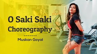 O Saki Saki || Batla House || Choreography || Muskan Goyal
