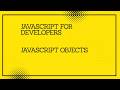 JavaScript for developers || JavaScript Objects  #javascript #tutorial #codingtutorial