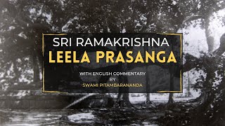 Episode 36 - Sri Ramakrishna Leela Prasanga (The Great Master) with English Commentary