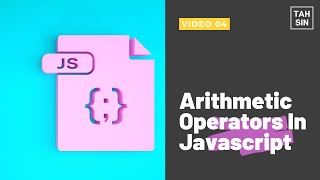 Arithmetic Operators in Javascript | Lesson 04 | Javascript For Beginners | Javascript Bangla