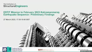 The 2023 EEFIT Mission: Kahramanmaras EQ Sequence