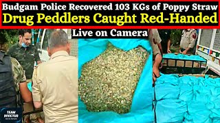 Watch How Budgam Police Caught Drug Peddlers Red Handed | 103 KGs Poppy Straw Hidden in Maxi Truck