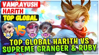 Top Global Harith VS Supreme Granger \u0026 Ruby [ Top Global Harith ] Vamp.Ayush - Mobile Legend Build