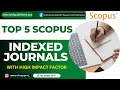 Top 5 scopus indexed journal with high impact factor#scopusindexedjournals