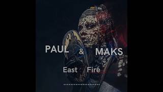 Paul \u0026 Maks-East Fire