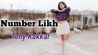 Number Likh Dance Video | Tony Kakkar | Nikki Tamboli | Anshul Garg | Easy Dance Steps | Shivali