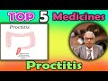 Top 5 - Homeopathy Medicines for Proctitis -- Dr P.S. Tiwari