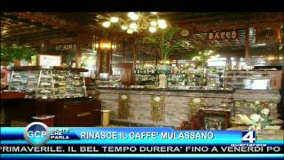 RINASCE A TORINO IL CAFFE' MULASSANO - GENTE CHE PARLA 07.11.12