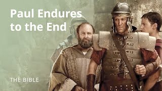 2 Timothy 4 | I Have Kept the Faith: The Apostle Paul Endures to The End | The Bible