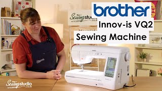 Brother Innov-is VQ2 Sewing Machine Review