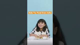 Kids Try Food from India! 🇮🇳 #Shorts